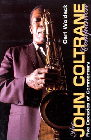 the john coltrane companion five decades of commentary companion series