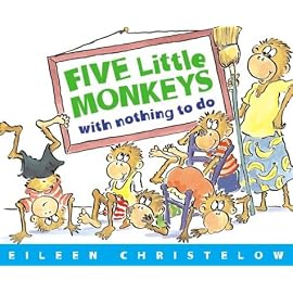 Five Little Monkeys With Nothing to Do (Five Little Monkeys Picture Books)