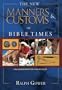 The New Manners & Customs of Bible Times