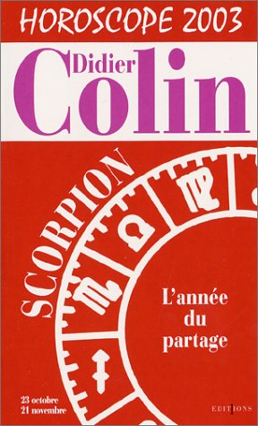 Horoscope 2003 : Scorpion by Didier Colin