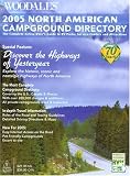 Woodall's North American Campground Directory, 2005: The Complete Active RVer's Guide to RV Parks, Service Centers and Attractions (Woodall's North American Campground Directory)