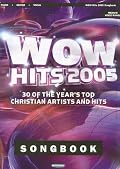WOW Hits 2005 Songbook: 30 of the Year's Top Christian Artists and Hits
