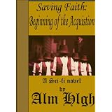 Saving Faith: Beginning of The Acquisitiondi Alm Hlgh