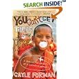 You Can't Get There from Here: A Year on the Fringes of a Shrinking World by  Gayle Forman