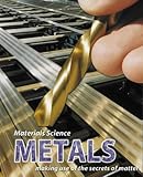 Metals : making use of the secrets of matter
