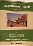 A nostalgic look at Blackpool trams, 1950-1966