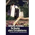Schule des Erz�hlens. Ein Leitfaden f�r Roman- und Drehbuchautoren
