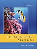 Elementary Statistics (6th Edition) (Weiss Series)