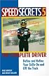 Speed Secrets 5: The Complete Driver (Speed Secrets)