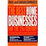 The Best Home Businesses for the 21st Century: The Inside Information You Need to Know to Select a Home-based Business That's Right for You