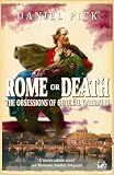 Rome or Death: The Obsessions of General Garibaldi