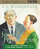 Jeeves and the Feudal Spirit: A BBC Radio 4 Full-cast Dramatisation (BBC Radio Collection)