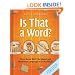Is That a Word?: From AA to ZZZ, the Weird and Wonderful Language of SCRABBLE