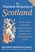 The Forgotten Monarchy of Scotland: The True Story of the Royal House of Stewart and the Hidden Lineage of the Kings and Queens of Scots