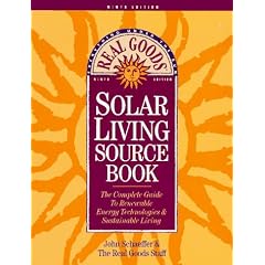 Real Goods' Solar Living Sourcebook: The Complete Guide to Renewable Energy Technologies & Sustainable Living (A Real Goods independent living book)