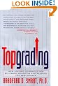 Topgrading: Proven Method for Hiring and Firing Teams