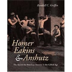 Homer, Eakins and Anshutz: The Search for American Identity in the Gilded Age