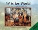 W Is for World: A Round-the-world ABC: Big Book (World Alphabet)