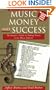 Music, Money, and Success: The Insider's Guide to Making Money in the Music Industry (Little Book Series)