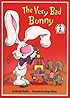 The Very Bad Bunny (Beginner Books)