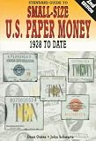 Standard Guide to Small Size U.S. Paper Money: 1928 To Date
