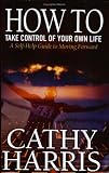  : How To Take Control Of Your Own Life