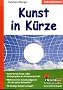 Kunst in K�rze: Spannende Kurz- und Kleinprojekte im Kunstunterricht
