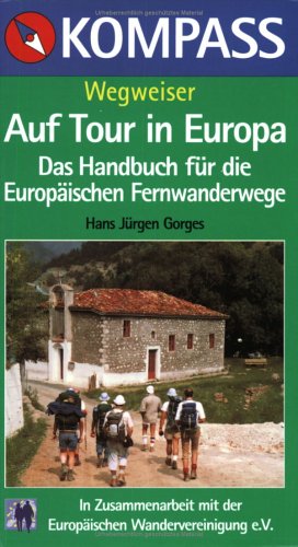 City Travel Guides Discounted  Livres : Auf Tour in Europa. Das Handbuch für die Europäischen Fernwanderwege. (en allemand)