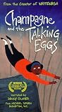 Champagne & The Talking Eggs [VHS]