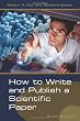 How to Write and Publish a Scientific Paper (How to Write and Publish a Scientific Paper (Day))