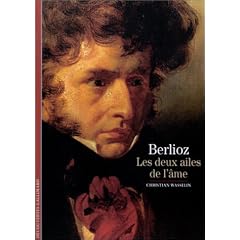 Berlioz : Les deux ailes de l'�me