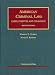 American Criminal Law: Cases, Statutes and Comments (University Casebook)