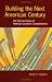 Book Building the Next American Century: The Past and Future of American Economic Competitiveness (Woodrow Wilson Center Press)