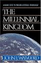 The Millennial Kingdom: A Basic Text in Premillennial Theology