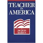 Click here to buy TEACHER IN AMERICA by  JACQUES BARZUN.