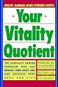 Your Vitality Quotient: The Clinically Program That Can Reduce Your Body age - and Increase Your Zest for Life (Prepack Title Contains 008 Books)
