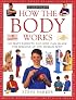 How the Body Works (How It Works)