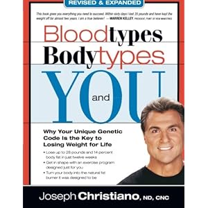 Blood Types, Body Types And You (Revised & Expanded)