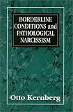 Borderline Conditions and Pathological Narcissism (Master Work Series)