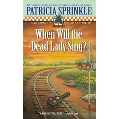 When Will the Dead Lady Sing?: A Thoroughly Southern Mystery (Thoroughly Southern Mystery Series)