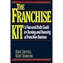 Franchise Kit: A Nuts-and-Bolts Guide to Owning and Running a Franchise Business