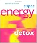 Super Energy Detox (Super Detox)