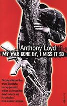 My War Gone by, I Miss it So