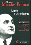 Lettres a une militante : Correspondance de Laure Aumasson et Pierre Mendes France