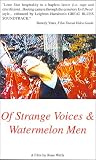 Of Strange Voices & Watermelon Men by
