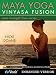 Maya Yoga Vinyasa Fusion: Core Strength