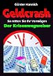 Geldcrash - Der Krisenwegweiser. So retten Sie Ihr Verm�gen.