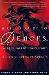A Field Guide to Demons, Fairies, Fallen Angels, and Other Subversive Spirits