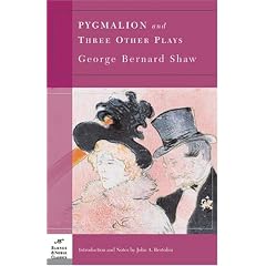 Pygmalion and Three Other Plays (Barnes & Noble Classics)