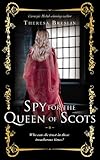 Spy for the Queen of Scots